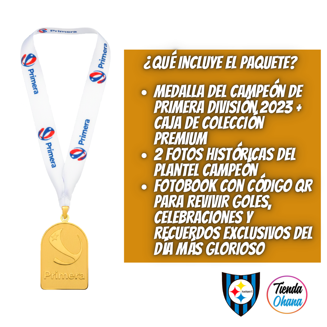 * MEDALLA CAMPEÓN DE PRIMERA DIVISIÓN 2023 HUACHIPATO